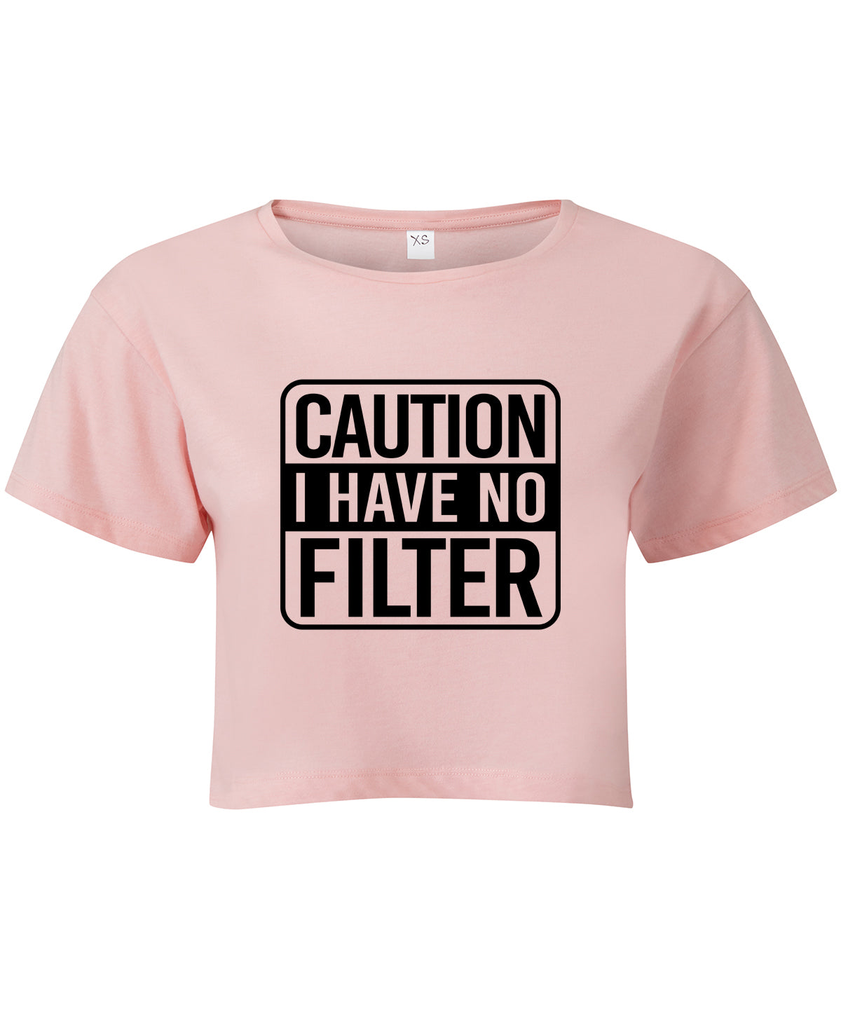 Caution I have No Filter Cropped T-shirt
