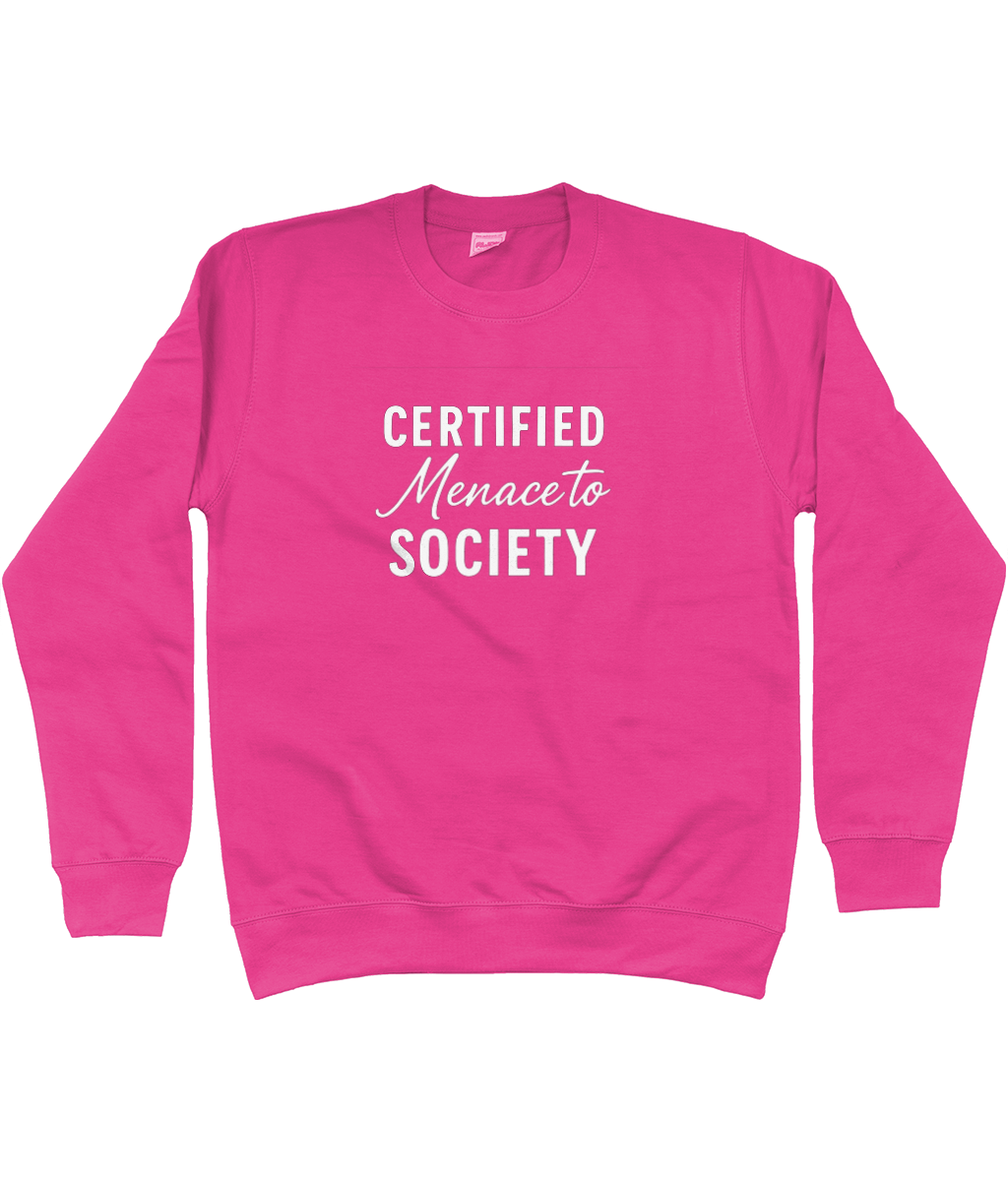Certified Menace To Society Sweatshirt