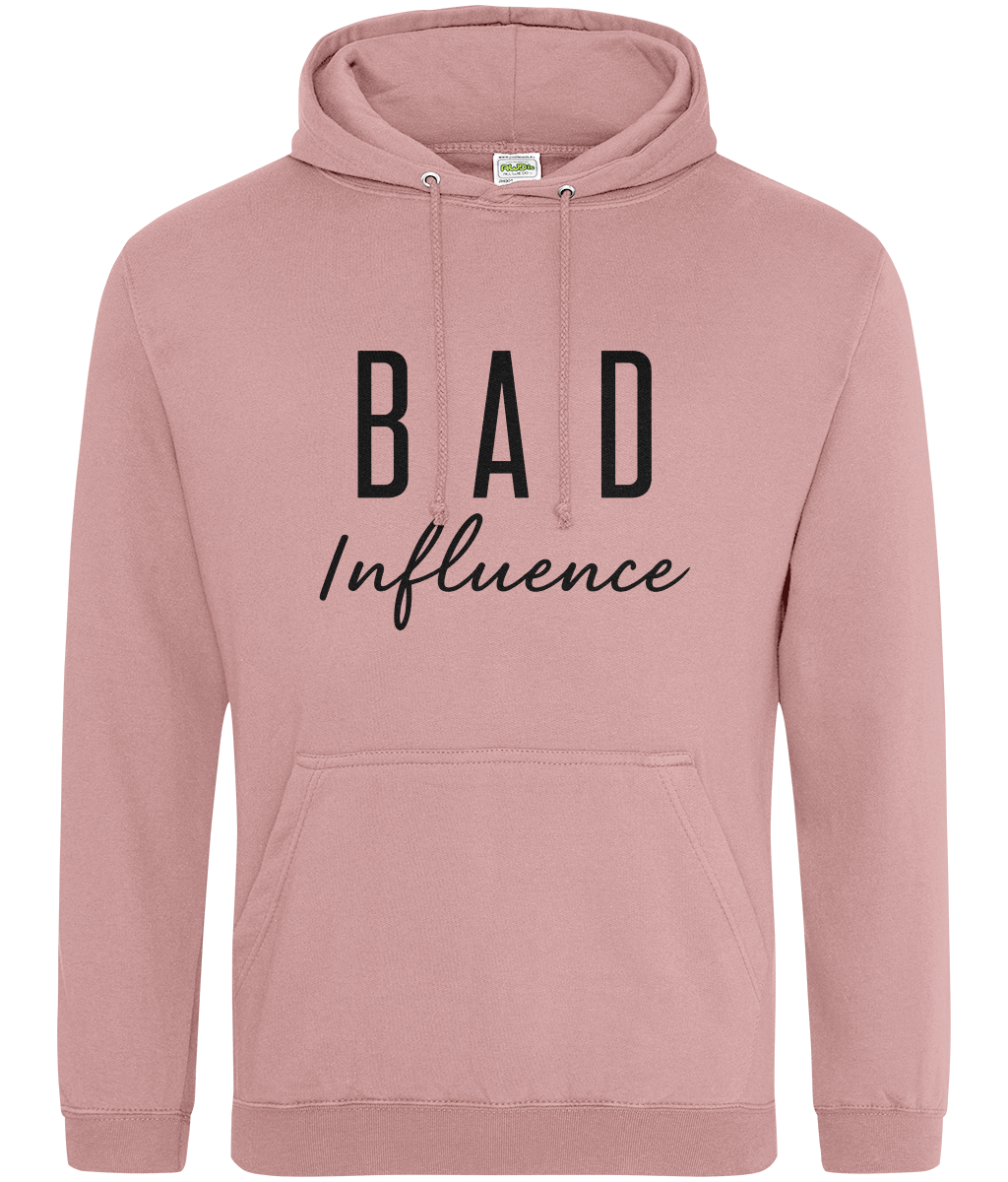 Bad Influence Hoodie