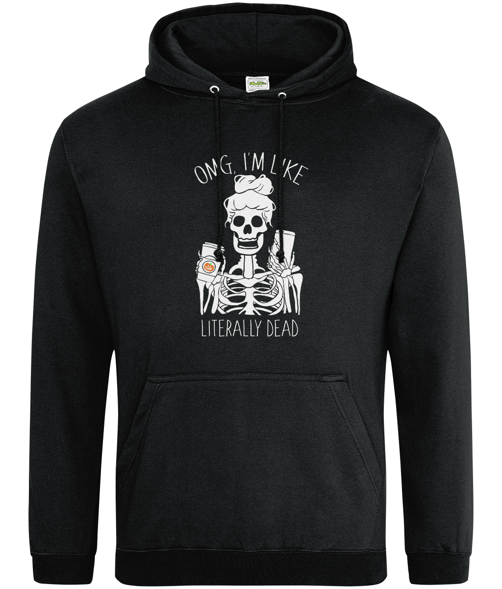 OMG I'm Like Literally Dead Hoodie
