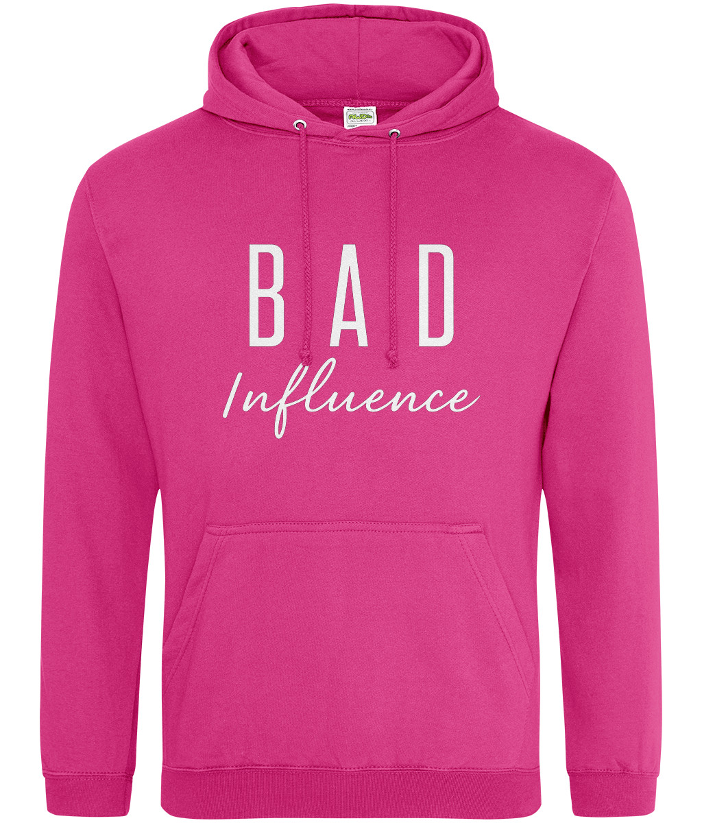 Bad Influence Hoodie