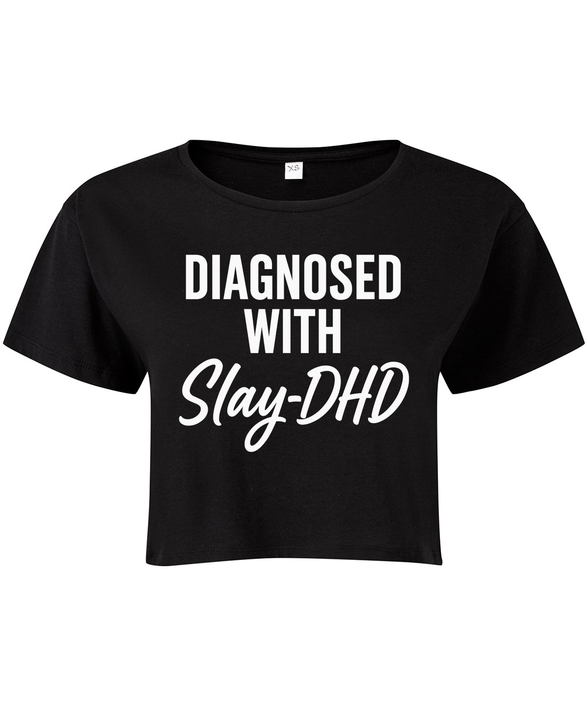 Diagnosed With Slay-DHD Cropped T-shirt