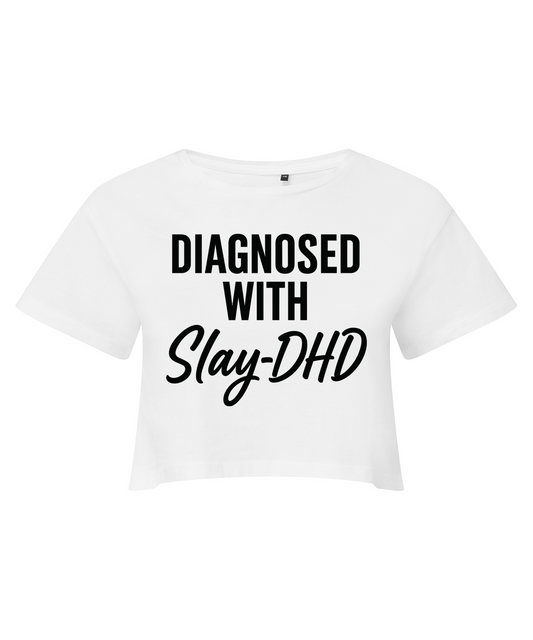 Diagnosed With Slay-DHD Cropped T-shirt