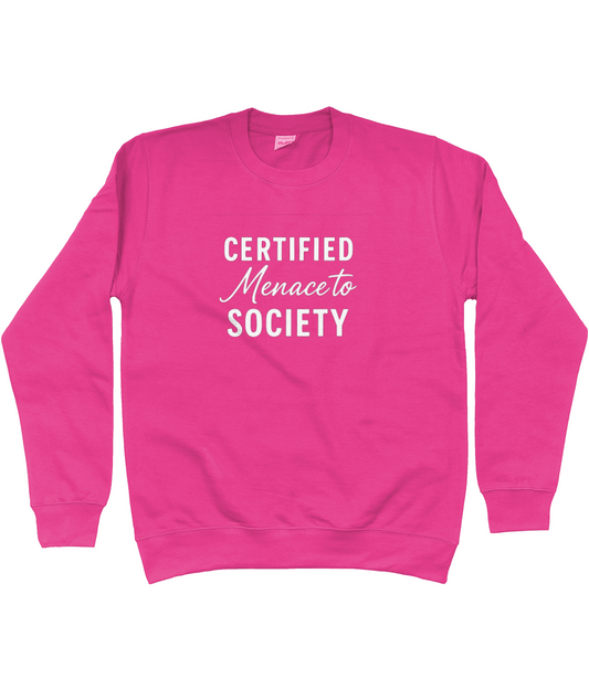 Certified Menace To Society Sweatshirt