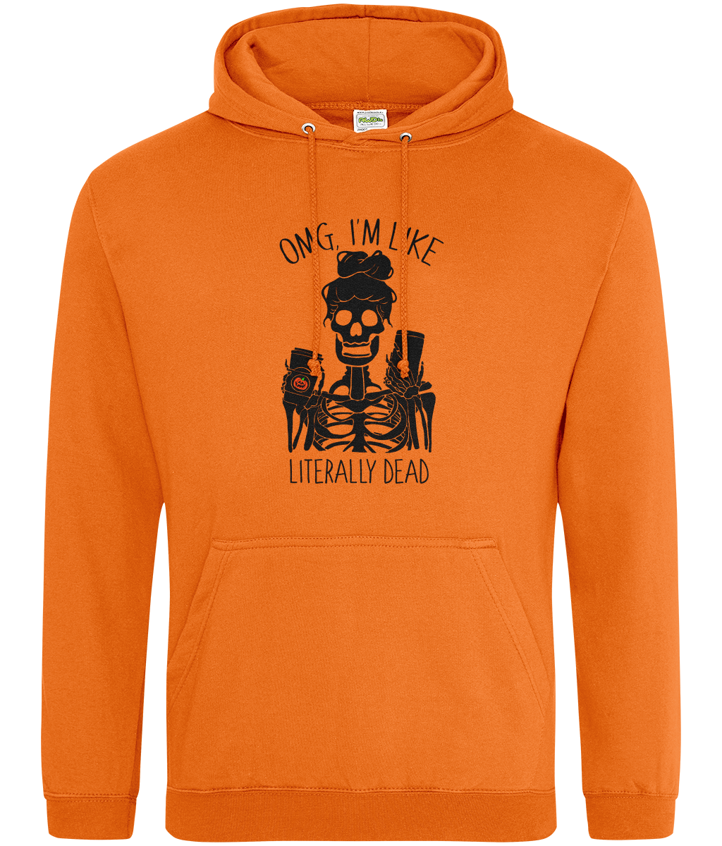 OMG I'm Like Literally Dead Hoodie