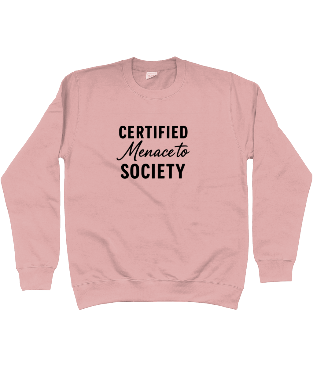 Certified Menace To Society Sweatshirt