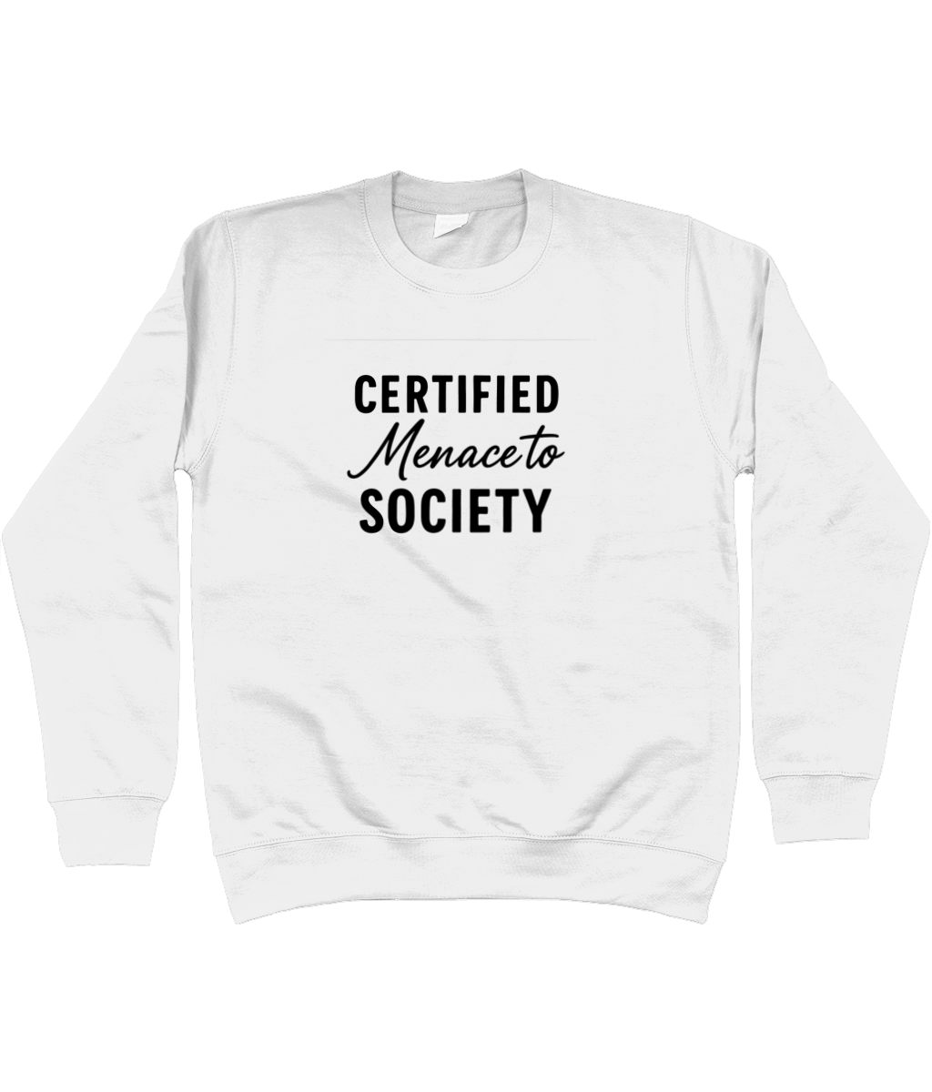Certified Menace To Society Sweatshirt