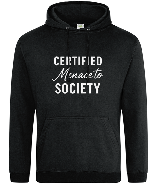 Certified Menace To Society Hoodie