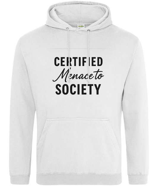 Certified Menace To Society Hoodie
