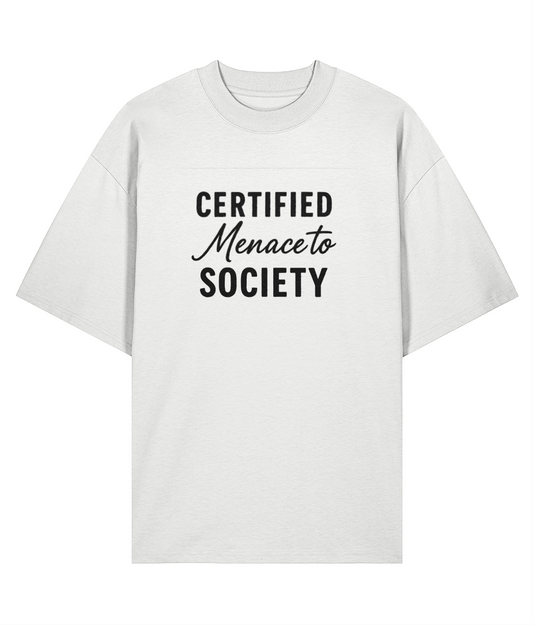 Certified Menace To Society Oversized T-shirt