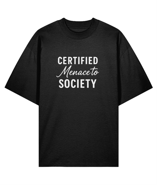 Certified Menace To Society Oversized T-shirt
